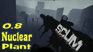 The Nuclear Power Plant 0.8 SCUM