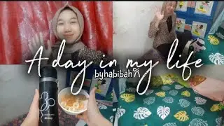 A day in my life // byhabibah𐙚