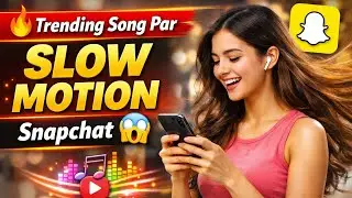 Snapchat Par Trending Song Ke Sath Slow motion video Kaise banaen | Music Error Solve kare 2025 ? 