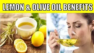 7 Benefits Of Drinking Lemon And Olive Oil On Empty Stomach