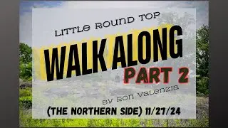 Northern Side of Little Round Top Walkalong | Gettysburg, PA (Part 2)