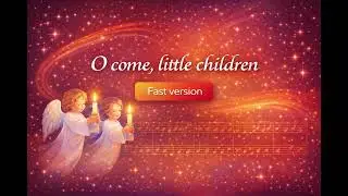 O Come, Little Children &ndash; 100 BPM | Piano Accompaniment (No Click)