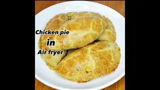 How To Make Chicken Pie Using Air Fryer. Crunchy And Yummy Chicken pie. #chickenpie #airfryer