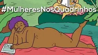 Mulheres nas HQs | 07/09/21