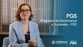 Conhe&ccedil;a o PGS: Programa de Governan&ccedil;a e Sucess&atilde;o da FDC | 4&ordf; Edi&ccedil;&atilde;o Ribeir&atilde;o Preto 2024