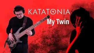 Katatonia - My Twin Bass Cover