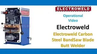 Electroweld BandSaw Blade Butt Welder (Customer Video-Argentina)