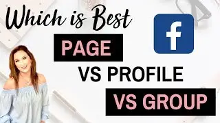 Facebook Page vs Group vs Profile | Facebook Marketing 2019