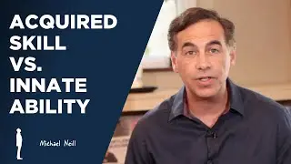 Acquired Skill vs. Innate Ability