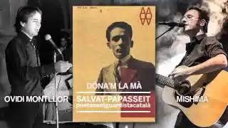 D&oacute;na'm la m&agrave; - Mash-up: Mishima & Ovidi Montllor