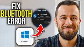How To Fix &rdquo;Bluetooth Couldn&rsquo;t Connect&rdquo; Error on Windows 10/11