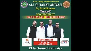 EKTA GROUP KADHAIYA PRESENT ALL GUJARAT ADIVASI  BIG BASH DHAMAKA SEASON-2  [DAY 3]
