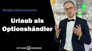 Wie ich als Optionsh&auml;ndler in den Urlaub gehe I Meine Tipps ✔