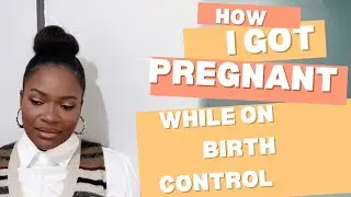 STORYTIME: I STAYED FOR 3 MONTHS NOT KNOWING I WAS PREGNANT. BIRTHCONTROLPILL DID ME DIRTY.