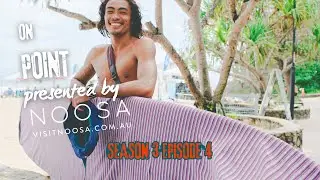 Season 3 Episode 4 - ON POINT presented by Tourism Noosa