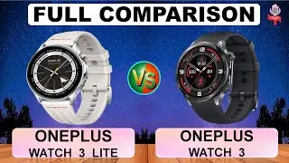 OnePlus Watch 3 Lite Vs OnePlus Watch 3 Smart Watch Full Specifications Comparison