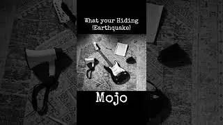 Mojo - What your hiding (Earthquake) (Official Audio)