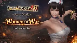 WOMEN OF WAR - STORY MODE - SAMURAI WARRIORS 4 II GAMEPLAY INDONESIA [No Commentary]