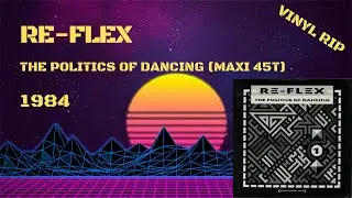 Re-Flex &ndash; The Politics Of Dancing (1984) (Maxi 45T)