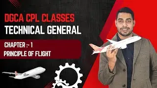 DGCA CPL/ATPL Technical General Classes | Chapter -1 Principle of Flight #cpl #dgca #atpl #tech