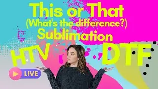 What's the Difference between Sublimation, DTF, and HTV