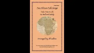 Two African Folk Songs for 3-part Mixed Voices arranged by Jill Gallina