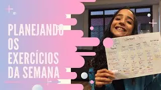 Como ORGANIZAR os Exercícios na Semana/ Bailarina na Quarentena.