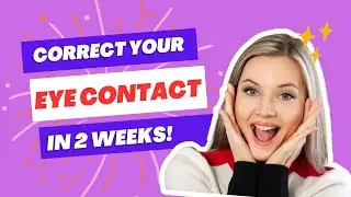 How to Use Eye Contact to Speak Fluent English with Confidence