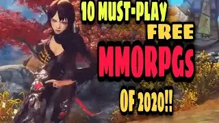 Best Free MMORPG in 2020 || Top 10 Free To Play MMORPGs in 2020!!