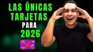 Las &Uacute;NICAS tarjetas de cr&eacute;dito que S&Iacute; valen la pena para 2026 (las uso yo)