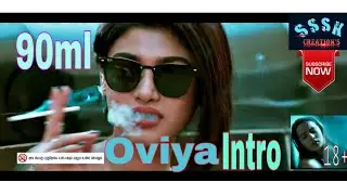 90ml Oviya Intro #Song