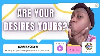 Are Your Desires Yours? - ADC Self-Development Group Seminar Highlights