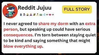 Reddit True Full Story | AITAH for Getting My Roommate&rsquo;s Mom Kicked Out of Our Dorm?