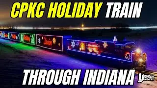 CPKC Holiday Train Through Indiana - 2025