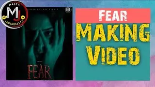FEAR Movie Making Video ||Masth Jabardasth#director