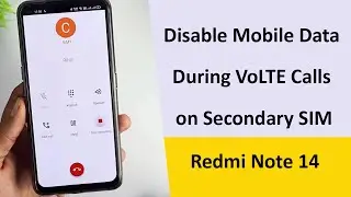 Disable Mobile Data During VoLTE Calls on Secondary SIM in Redmi Note 14