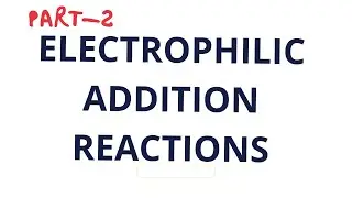 Electrophilic Addition Reactions of Alkenes | ADDITION OF HYDROGEN HALIDES IN ALKENES #neet #csirnet