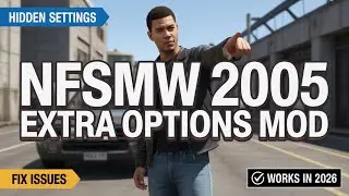 Мод NFSMW Extra Options (2026) | Разблокировка скрытых настроек и исправление ошибок в NFS Most W...
