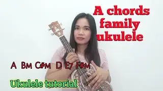 A CHORDS FAMILY UKULELE TUTORIAL
