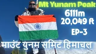 Scaling Mt Yunam I Ep-3 I Conquering 6,111m in Himachal I High Altitude Himalayan Trek I
