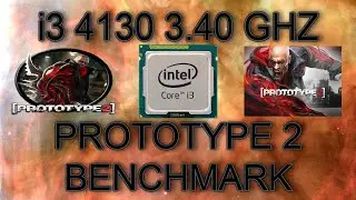 i3 4130 3.40 GHZ / PROTOTYPE 2 / BENCHMARK