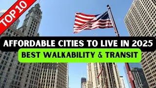 Top 10 Affordable Cities in the US for Walkability Transit and Livability in 2025