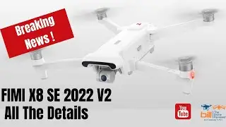 Fimi X8 SE 2022 V2 All The Details