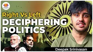 Right vs Left: India's Democracy at a Crossroads | Political System Deep Dive | Deepak Srinivasan