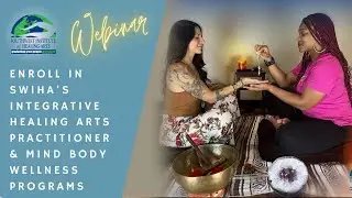 Integrative Healing Arts Practitioner & Mind Body Wellness Programs @ SWIHA