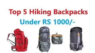 Top 5 Hiking Backpacks Under Rs 1000 || Best Quality || Highly Rated