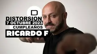 Cumplea&ntilde;os Ricardo F Distorsion 7 Octubre 2023