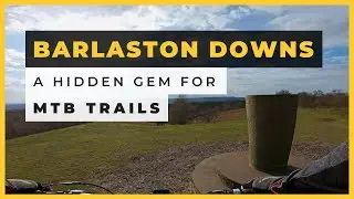 Barlaston Downs - A Hidden Gem for MTB Trails