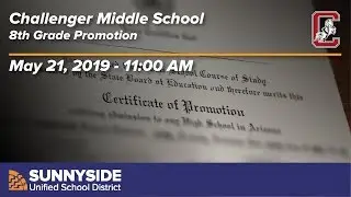 Challenger Middle School Promotion - 2019 - 11:00am