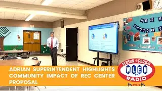 Adrian Superintendent Highlights Community Impact of Proposed Rec Facility | WLEN News
